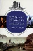 Ross and Cromarty: A Historical Guide,Used