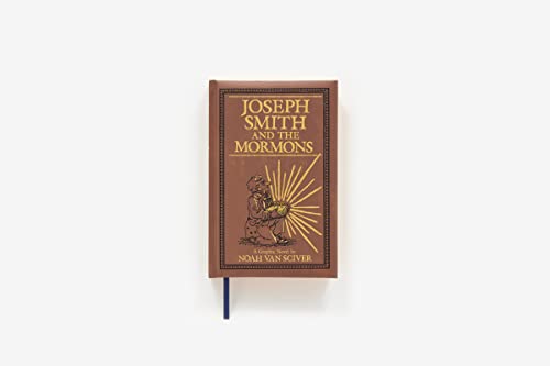 Joseph Smith And The Mormons: A Graphic Biography,Used