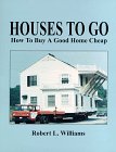 Houses to Go: How to Buy a Good Home Cheap,Used