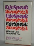Egospeak: Why No One Listens To You,New