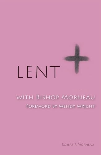Lent With Bishop Morneau,Used