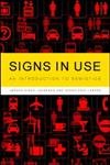 Signs In Use: An Introduction To Semiotics