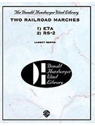 Two Railroad Marches, Rs2 and E7a (Donald Hunsberger Wind Library),Used