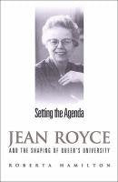 Setting the Agenda: Jean Royce and the Shaping of Queen's University (Studies in Gender and History),Used