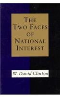 Two Faces of National Interest (Political Traditions in Foreign Policy Series),Used