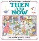 Then and Now (Usborne Talkabout Books),Used