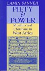 Piety and Power: Muslims and Christians in West Africa (Faith Meets Faith Series),Used