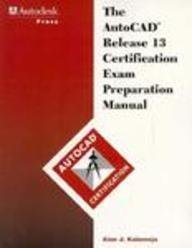 AutoCAD Release 13 Certification Exam Prep Manual,Used