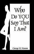 Who Do You Say That I Am?,Used