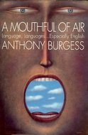 A Mouthful Of Air: Language, Languages...Especially English,Used