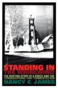 Standing In The Whirlwind: The Riveting Story Of A Priest And The Congregations That Tormented Her,Used