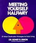 Meeting yourself halfway: Thirtyone values clarification strategies for daily living,Used
