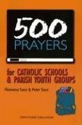 500 Prayers for Catholic Schools & Parish Youth Groups,Used