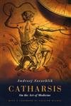 Catharsis: On The Art Of Medicine