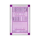 Liberalism And The Moral Life,New