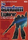 The Gundam Explorer: Wing, First, G, Seed and More! Mysteries and Secrets Revealed! #1,Used