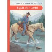 Rush for Gold: The Story of an Inquisitive Palomino, a Resourceful Girl, and Their Search for Treasure (Treasured Horses),Used