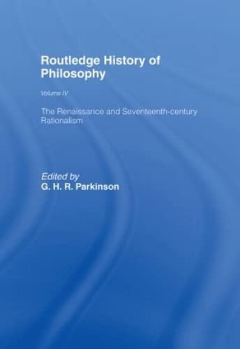 The Renaissance And Seventeenth Century Rationalism (Routledge History Of Philosophy, Vol. 4),New