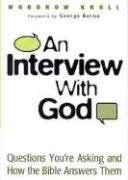 An Interview with God: Questions You're Asking and How the Bible Answers Them,Used