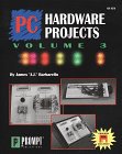 PC Hardware Projects, Vol. 3,Used