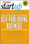 Start Your Own SelfPublishing Business (Entrepreneur Magazine's Start Up),Used
