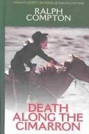 Death Along The Cimarron: A Ralph Compton Novel,Used