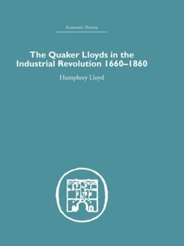 Quaker Lloyds In The Industrial Revolution (Economic History),New