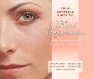 Your Complete Guide to Facial Rejuvenation Facelifts Browlifts Eyelid Lifts Skin Resurfacing Lip Augmentation,Used