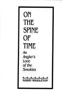 On The Spine Of Time: An Angler'S Love Of The Smokies