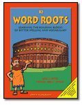 Word Roots: Learning the Building Blocks of Better Spelling & Vocabulary, Book B2, Grades 712+,Used
