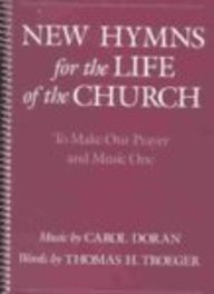 New Hymns for the Life of the Church: To Make Our Prayer and Music One,Used