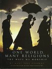One World, Many Religions: The Ways We Worship,Used