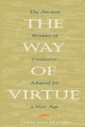 The Way of Virtue: An Ancient Remedy to Heal the Modren Soul,Used