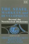 THE STATE, MARKETS AND DEVELOPMENT: Beyond the Neoclassical Dichotomy,Used