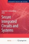 Secure Integrated Circuits and Systems (Advances in Polymer Science),Used