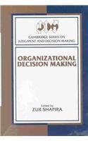 Organizational Decision Making (Cambridge Series on Judgment and Decision Making),Used