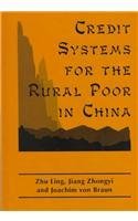Credit Systems for the Rural Poor in China,New