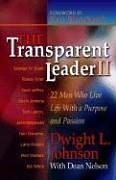 The Transparent Leader Ii: 22 Men Who Have Lived Life With Character, Morals And Ethics,Used