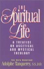 The Spiritual Life: A Treatise On Ascetical And Mystical Theology,Used