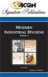 Modern Industrial Hygiene: Volume 1  Recognition and Evaluation of Chemical Agents,Used