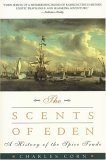 The Scents of Eden: A History of the Spice Trade,Used
