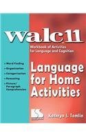 WALC 11: Language for Home Activites: Workbook of Activites for Language and Cognition,Used