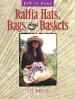 How To Make Raffia Hats, Bags & Baskets,Used