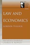 Law And Economics (The Selected Works Of Gordon Tullock),Used