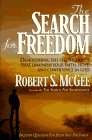 The Search for Freedom: Demolishing the Strongholds That Diminish Your Faith, Hope, and Confidence in God,Used