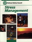 Stress Management: Principles and Strategies for Health and Wellbeing (National Safety Council),New