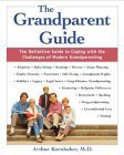 The Grandparent Guide : The Definitive Guide To Coping With The Challenges Of Modern Grandparenting,New