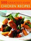 500 GreatestEver Chicken Recipes: The Ultimate Fully Illustrated Poultry and Game Cookbook,Used