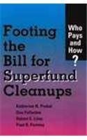 Footing The Bill For Superfund Cleanups: Who Pays And How?,Used