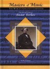 The Life and Times of Hector Berlioz (Masters of Music),New